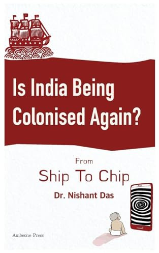 Is India Being Colonised Again?