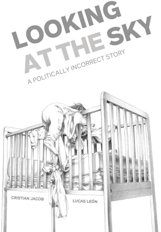 Looking at the sky: A politically incorrect story