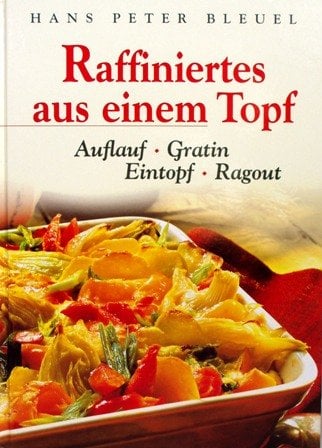 Raffiniertes aus einem Topf - Auflauf - Gratin - Eintopf - Ragout