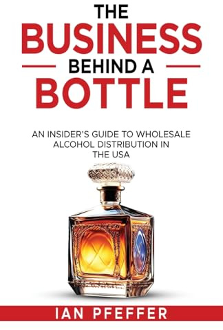The Business Behind a Bottle: An Insider's Guide to Wholesale Alcohol Distribution in the USA