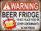 Warning Beer Fridge- Funny - Retro - Vintage – Style Metal Sign – 3 Sizes To Choose – Home Decor – Lovely Gift (8” X 6” 200 X 150 mm)