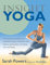 Insight Yoga: An Innovative Synthesis of Traditional Yoga, Meditation, and Eastern Approaches to Healing and Well-Being (English Edition)