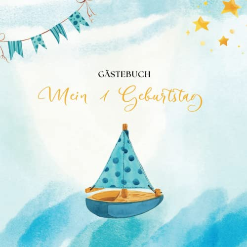 Mein 1. Geburtstag Gästebuch: Erinnerungsbuch Zum Ausfüllen, Baby erstes Gästebuch, für Junge & Mädchen Party, mit viel Platz für Fotos, Wünsche für die Zukunft, first birthday guest book