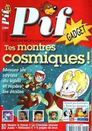 PIF GADGET [No 13] du 27/07/2005 - tes monstres cosmiques mesure les rayons du soleil et repere les etoiles bd - nestor & polux - le cavalier maure assia - batiment c - 8 pages de jeux