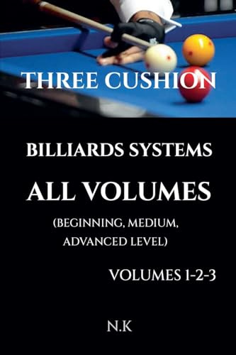 Three Cushion Billiards Systems - All Volumes - Volumes 1-2-3 (Beginner, Band 4)
