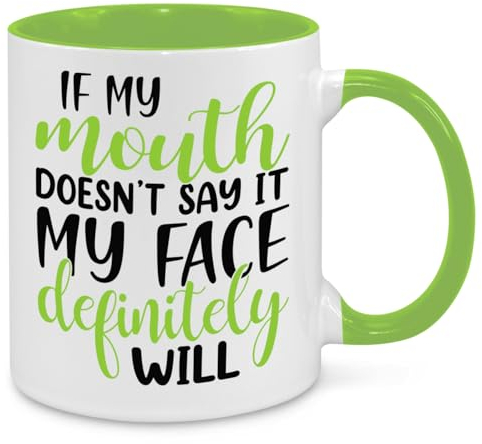 If My Mouth Doesn't Say It - Funny Novelty Gift Silly Present Mug Birthday Christmas for Mum Dad Friend Sister Brother Grandparents for Man Woman Secret Santa Work Quotes (Green)
