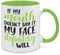 If My Mouth Doesn't Say It - Funny Novelty Gift Silly Present Mug Birthday Christmas for Mum Dad Friend Sister Brother Grandparents for Man Woman Secret Santa Work Quotes (Green)