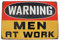 Blechschild, Reklameschild Warning Man at Work, Kneipen Schild, 20x30 cm