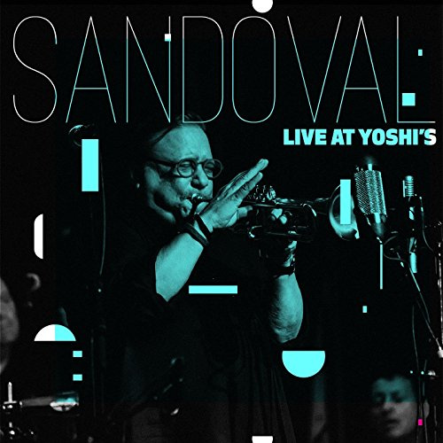 ARTURO SANDOVAL LIVE AT YOSHI'S