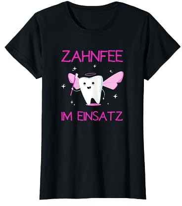 Zahnfee Zahnärztin Zahnmedizinische Fachangestellte Geschenk T-Shirt