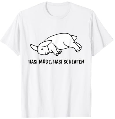Hasi müde Hasi schlafen witziger Kaninchen Spruch Hasen T-Shirt
