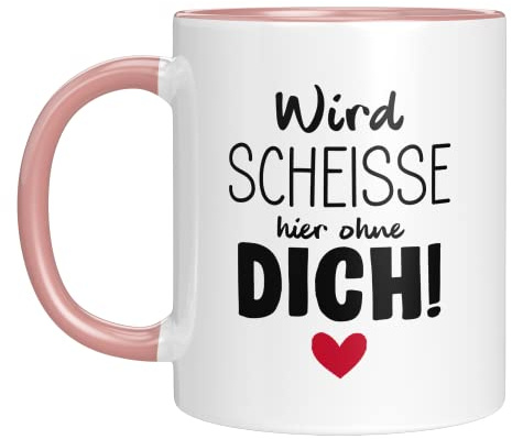 TassenTicker - Wird scheisse ohne dich - Abschiedsgeschenk Kollegen - beste kollegin - Jobwechsel - Geschenk - Abschied - Neuer Job - lieblingskollegin - Renteneintritt - Rente - Ruhestand - (Rosa)
