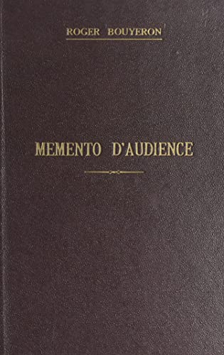 Memento d'audience : justices de paix, tribunaux paritaires, tribunaux de simple police, conseils de prud'hommes (French Edition)