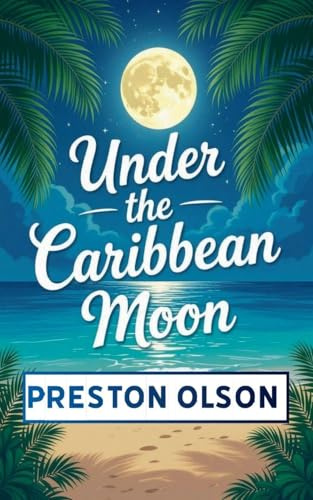 Under the Caribbean Moon (Shields and Shadows, Band 3)
