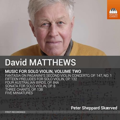David Matthews: Music for Solo Violin, Volume Two