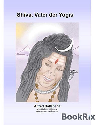 Shiva, Vater der Yogis: Symbole um Shiva