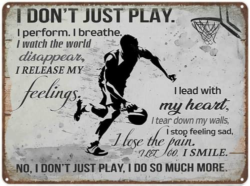 Metall-Blechschild mit Aufschrift Basketball I don't just play I perform I breathe I lead with my heart I lose the pain i let go i smile Bar, Cafe, Pub, Club, Wanddekoration, 20,3 x 30,5 cm