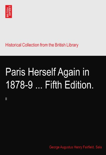 Paris Herself Again in 1878-9 ... Fifth Edition.: II