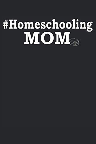 Best Homeschool Mom | Notizbuch homeschooling zubehör | Grundschule | homeschooling gadgets | Planer | Dokumentation: Geeignet für jeden Vater der ... Zoll, ca. DIN A5 / 22 x 15 cm, Cover matt