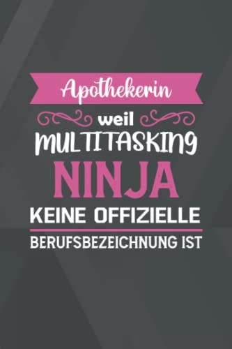 Apothekerin Weil Multitasking Ninja Keine Offizielle Berufsbezeichnung ist: A5 Punkteraster • Notebook • Notizbuch • Taschenbuch • Journal • Tagebuch ... Familie und die beste Apothekerin der Welt