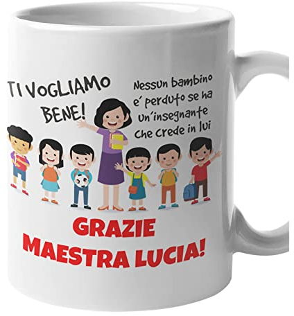 Colorfamily Tazza Maestra Personalizzabile Nessun bambino è perduto se ha un insegnante che crede in lui Regalo Maestra fine anno