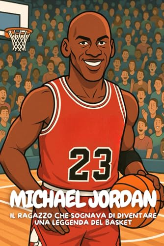 Michael Jordan: La storia vera di un bambino che non ha mai smesso di sognare.