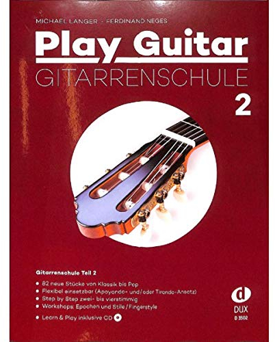 PLAY GUITAR 2 - DIE NEUE GITARRENSCHULE - arrangiert für Gitarre - mit CD [Noten / Sheetmusic] Komponist: LANGER MICHAEL + NEGES FERDINAND