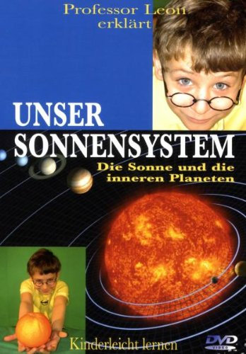 Unser Sonnensystem - Die Sonne und die inneren Planeten