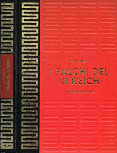 I FALCHI DEL III REICH. La guerra nazista nei cieli.