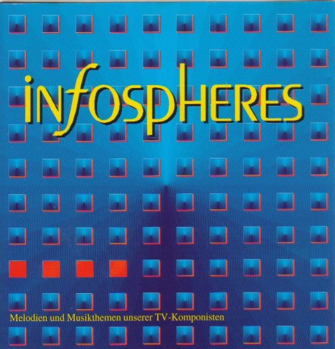 Infospheres - Melodien und Musikthemen unserer TV-Komponisten