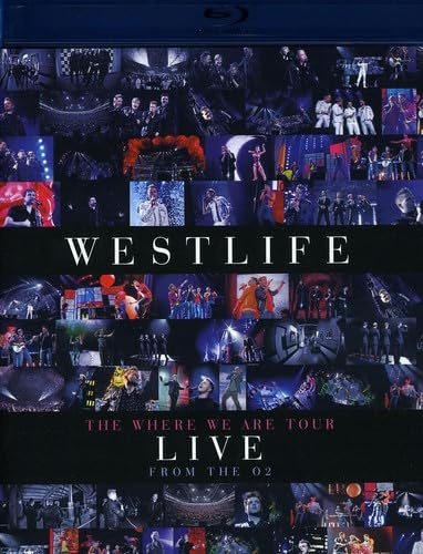 Westlife - The Where We Are Tour/Live from the O2