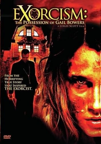 Exorcism: The Possession of Gail Bowers