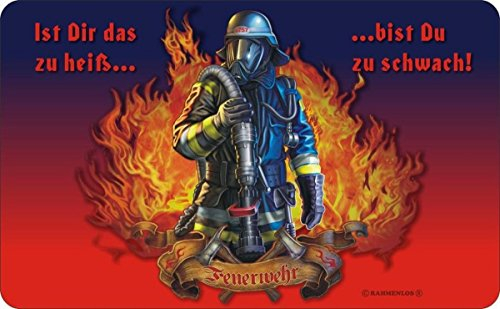Original RAHMENLOS® Schneidbrettchen: Feuerwehr, ist das zu heiß bist du zu schwach!
