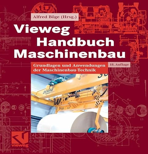 Vieweg Handbuch Maschinenbau: Grundlagen und Anwendungen der Maschinenbau-Technik