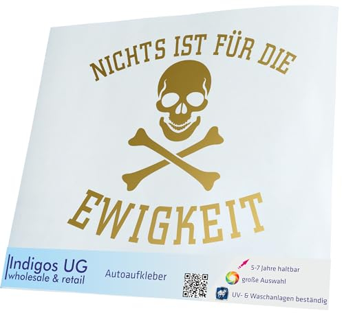 INDIGOS UG Auto Aufkleber Auto - 130x110 mm - Nichts ist für die Ewigkeit - Gold - Selbstklebender Sticker für Auto, Fenster, Bus oder LKW