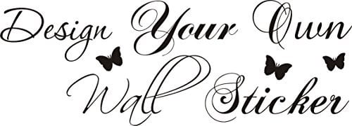 FSSS Ltd Design your own wall art sticker decal decor quote 120cm x 60cm. Any colour. vinyl decal mural home gift