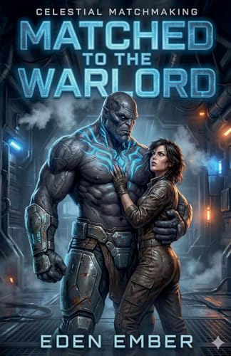 Matched to the Warlord (Celestial Matchmaking, Band 1)