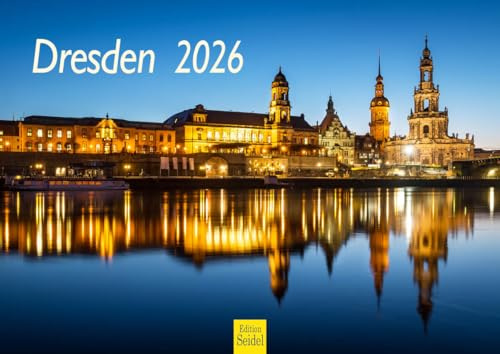 Edition Seidel Premium Kalender Dresden 2026 Format DIN A4 Wandkalender Europa Deutschland Sachsen Weltkulturerbe Frauenkirche Semperoper Elbe Metropole
