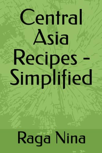 Central Asia Recipes - Simplified