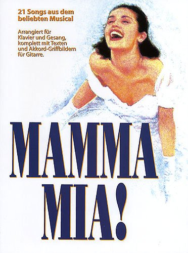 Mamma MIA! Vocal Selections Songbook (deutsche Version) - Die 21 beliebtesten Hits des ABBA-Musicals arrangiert für Gesang mit deutschem Text, Klavier und Gitarre mit Bleistift (Noten/Sheet Music)