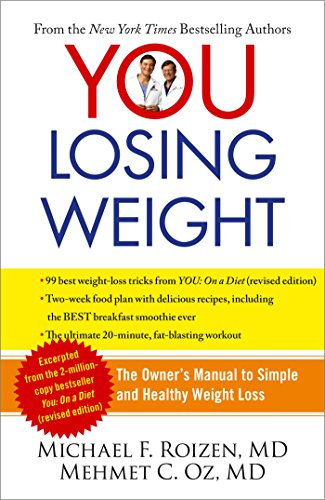 YOU: Losing Weight: The Owner's Manual to Simple and Healthy Weight Loss (English Edition)