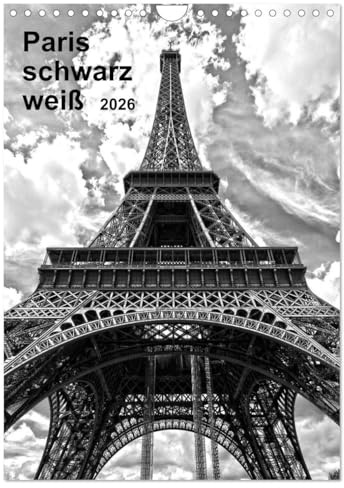 Paris schwarz weiß 2026 (Wandkalender 2026 DIN A4 hoch), CALVENDO Monatskalender: Entdecken Sie Paris in wundervollen schwarz-weiß Aufnahmen (CALVENDO Orte)