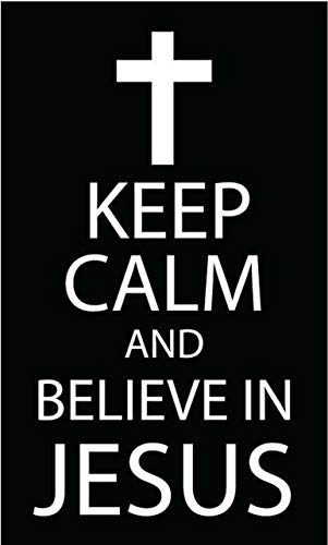 10cm! Klebe-Folie Wetterfest Made-IN-Germany Keep Calm Believe In Jesus Religious DeZeichen G101 UV&Waschanlagenfest Auto-Aufkleber Sticker Decal