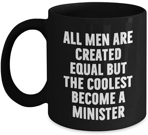 Christmas Minister Gifts from Friends - Taza de café negra con texto en inglés All Men Are Created Equal But The Coolest Become A Minister, única, inspiradora, divertida cita