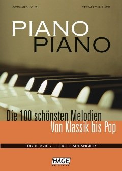 PIANO PIANO - DIE 100 SCHOENSTEN MELODIEN VON KLASSIK BIS POP - arrangiert für Klavier [Noten / Sheetmusic]