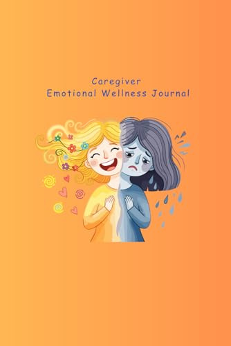 Caregiver mental health journal: Support for those who care for others