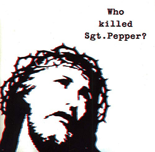 Who Killed Sgt Pepper (Ogv) [Vinyl]