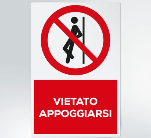 GLOBAL CARTELLO SEGNALETICO - vietato appoggiarsi - Segnale Adesivo Extra Resistente, Pannello in Forex, Pannello In Alluminio (Adesivo, 30x42 cm)