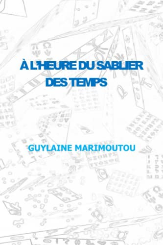 A L'HEURE DU SABLIER DES TEMPS