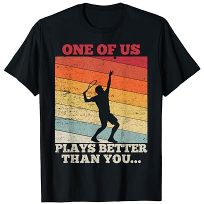 Tennis Einer von uns beiden spielt besser als du T-Shirt